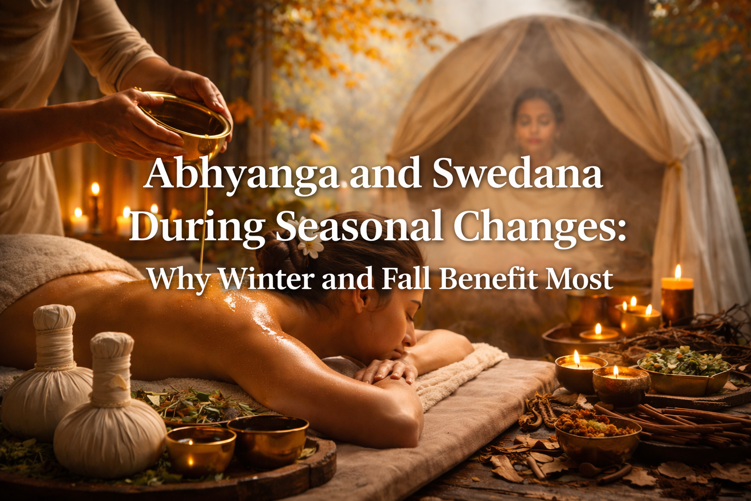 Abhyanga and Swedana During Seasonal Changes